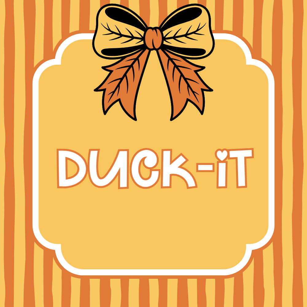 Duck-It : Tuesday